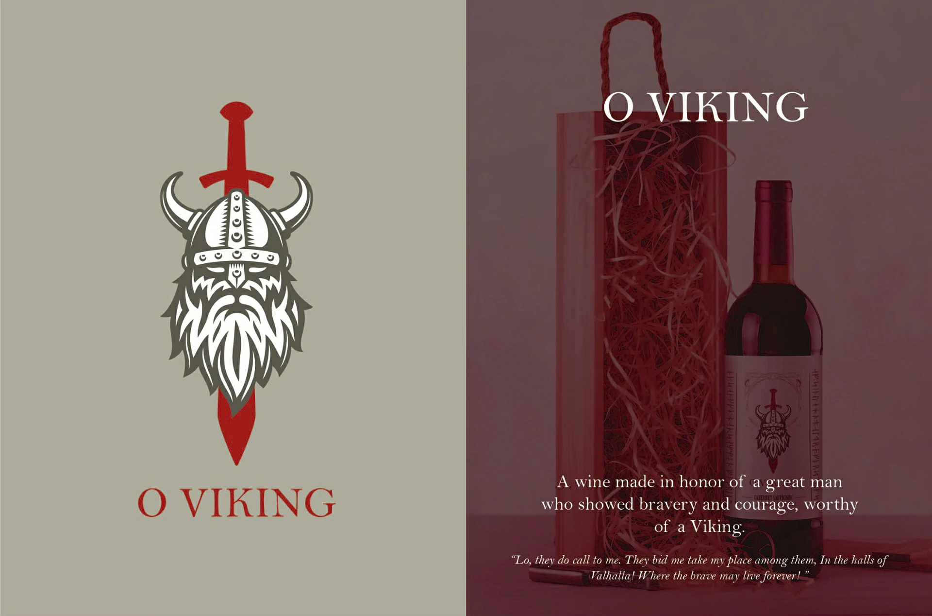 O Viking identity and wine presentation with a tribute message about bravery and courage